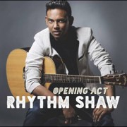 Rhythm Shaw – Opening Act