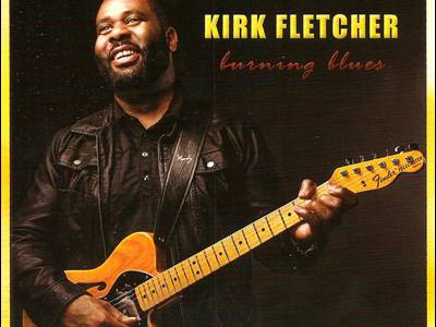 Kirk Fletcher – Burning Blues