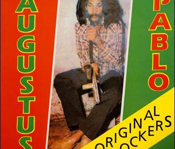 Augustus Pablo – Original Rockers