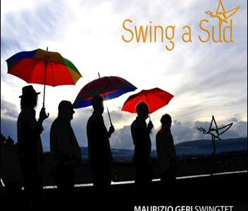 Maurizio Geri Swingtet – Swing a Sud