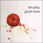 Tim Pfau – Good News