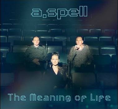 A.Spell – The Meaning Of Life