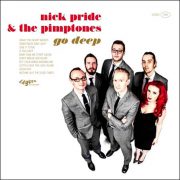 Nick Pride & The Pimptones – Go Deep