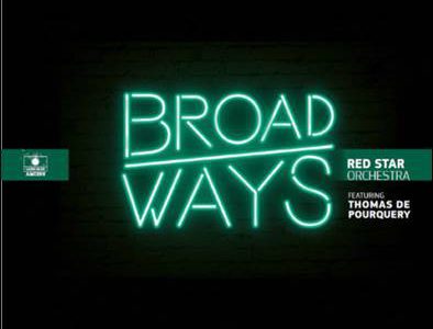 Red Star Orchestra featuring Thomas de Pourquery – Broadways