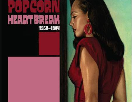 Various – Popcorn Heartbreak 1958-1964