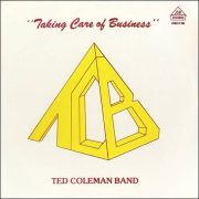 Ted Coleman Band – Taking Care Of Business