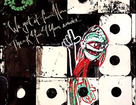 A Tribe Called Quest – We Got It From Here… Thank You 4 Yor Service