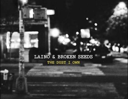 Laino & Broken Seeds – The Dust I Own