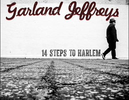 Garland Jeffreys – 14 Steps To Harlem