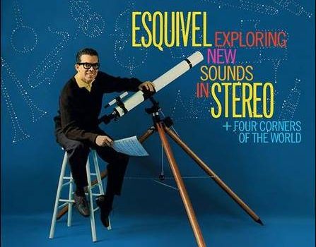 Esquivel – Exploring New Sounds In Stereo
