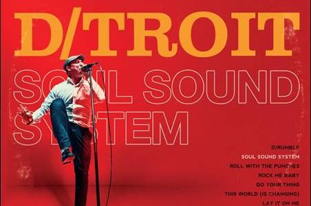 D/troit – Soul Sound System