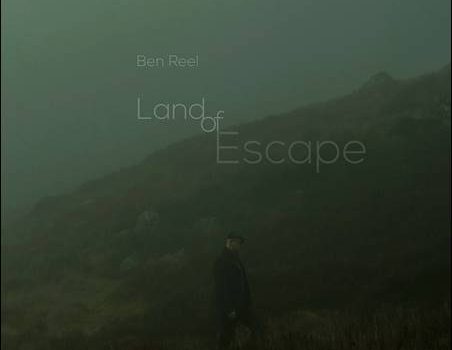 Ben Reel – Land Of Escape