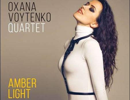 Oxana Voytenko Quartet – Amber Light