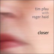 Tim Pfau with Roger Haid – Closer