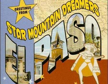 Star Mountain Dreamers – (Greetings From) El Paso / Rhythm, Feelin & Phrasin