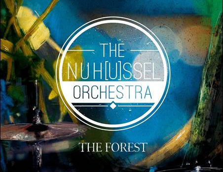 The NuH(u)ssel Orchestra – The Forest
