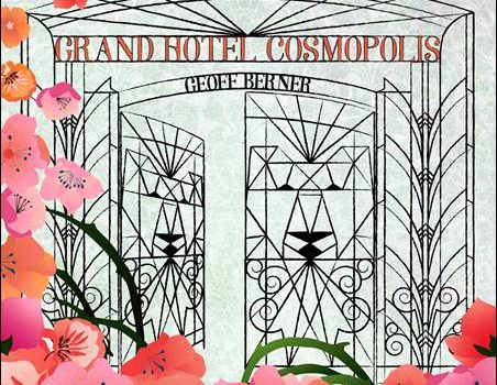 Geoff Berner – Grand Hotel Cosmopolis