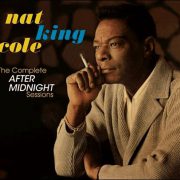 Nat King Cole – The Complete After Midnight Sessions