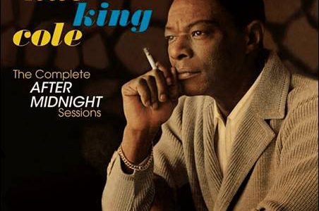 Nat King Cole – The Complete After Midnight Sessions