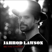 Jarrod Lawson – Be The Change