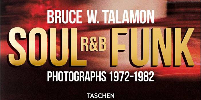 Bruce W. Talamon – Soul R&B Funk – Photographs 1972-1982 – NEUAUFLAGE!