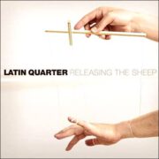 Latin Quarter – Releasing The Sheep