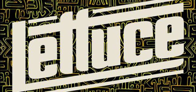 soultrainonline.de präsentiert: Lettuce – Live 2022!