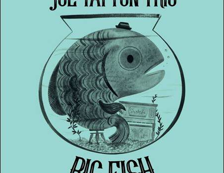 Joe Tatton Trio – Big Fish