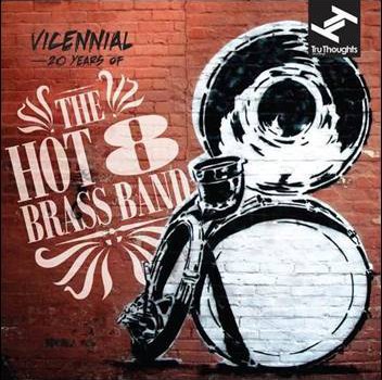 The Hot 8 Brass Band – Vicennial