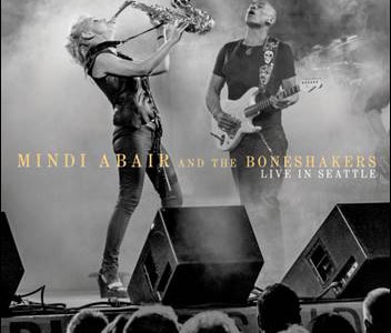 Mindi Abair and The Boneshakers – Live in Seattle