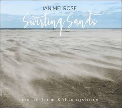 Ian Melrose – Swirling Sands / Dylan Fowler/Ian Melrose/Soïg Sibéril – Celtic Guitar Journeys