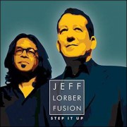 Jeff Lorber Fusion – Step It Up