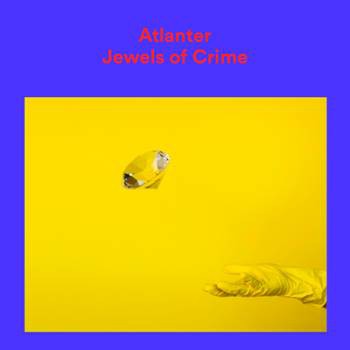 Atlanter – Jewels Of Crime