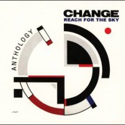 Change – Reach For The Sky – Anthology