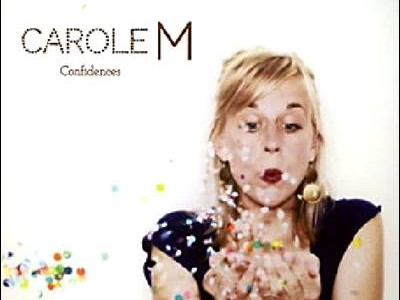 Carole M – Confidences