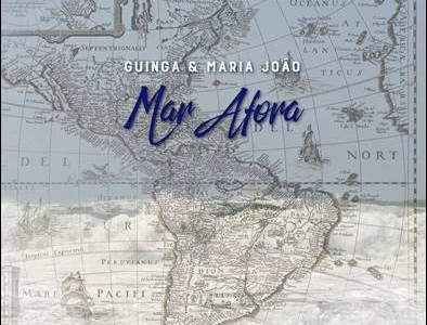 Guinga & Maria João – Mar Afora