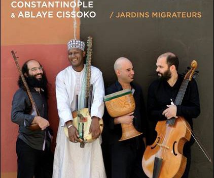 Constantinople & Ablaye Cissoko – Jardins Migrateurs