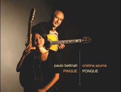 Paulo Bellinati & Cristina Azuma – Pingue Pongue