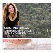 Cristina Braga & Brandenburger Symphoniker – Whisper