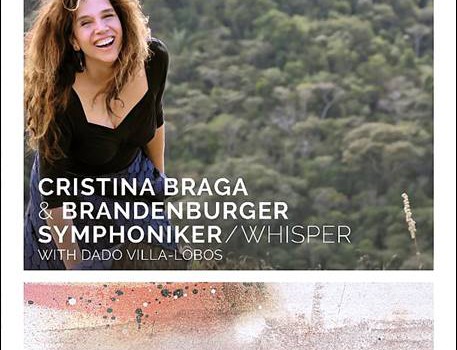 Cristina Braga & Brandenburger Symphoniker – Whisper