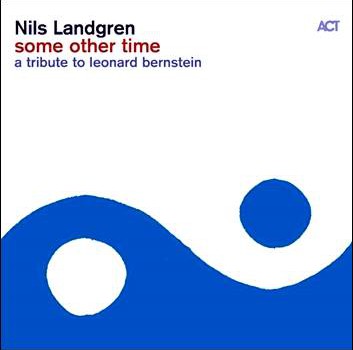 Nils Landgren with Janis Siegel – Some Other Time