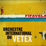 Orchestre International du Vetex – Fifavela