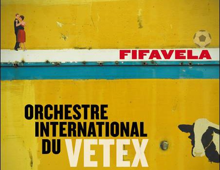 Orchestre International du Vetex – Fifavela