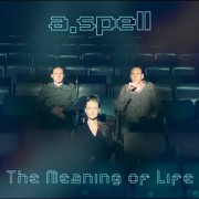 A.Spell – The Meaning Of Life