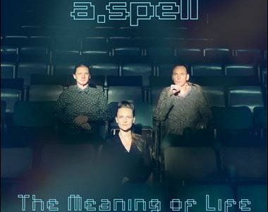 A.Spell – The Meaning Of Life