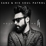 San2 & His Soul Patrol – Hold On