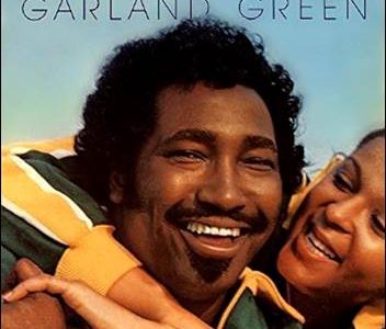 Garland Green – Love Is What We Came Here For