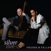Friend N Fellow – Silver Live