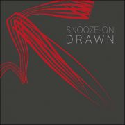 Snooze-On – Drawn