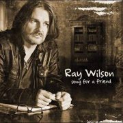 Ray Wilson – Song For A Friend